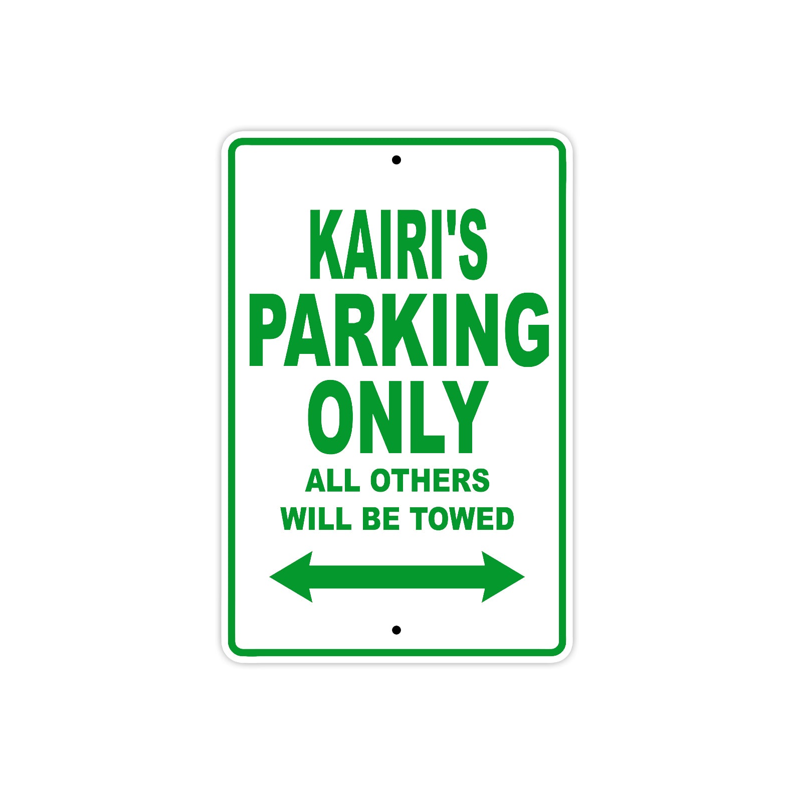 Kairi's Name Parking Only All Others Will Be Towed Metal Sign Plate