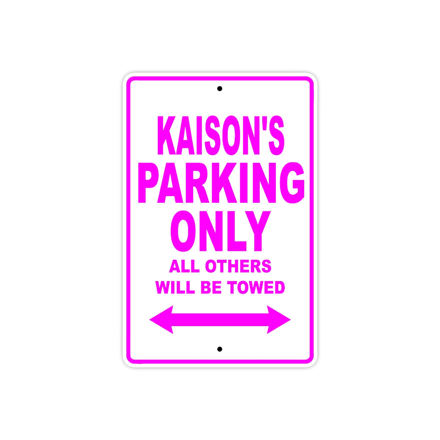 Kaison's Name Parking Only All Others Will Be Towed Metal Sign  