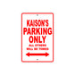 Kaison's Name Parking Only All Others Will Be Towed Metal Sign Plate