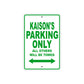 Kaison's Name Parking Only All Others Will Be Towed Sign Plate
