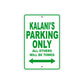 Kalani's Name Parking Only All Others Will Be Towed Metal Sign Plate