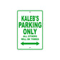 Kaleb's Name Parking Only All Others Will Be Towed Sign plate