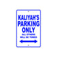 Kaliyah's Name Parking Only All Others Will Be Towed Metal Sign  