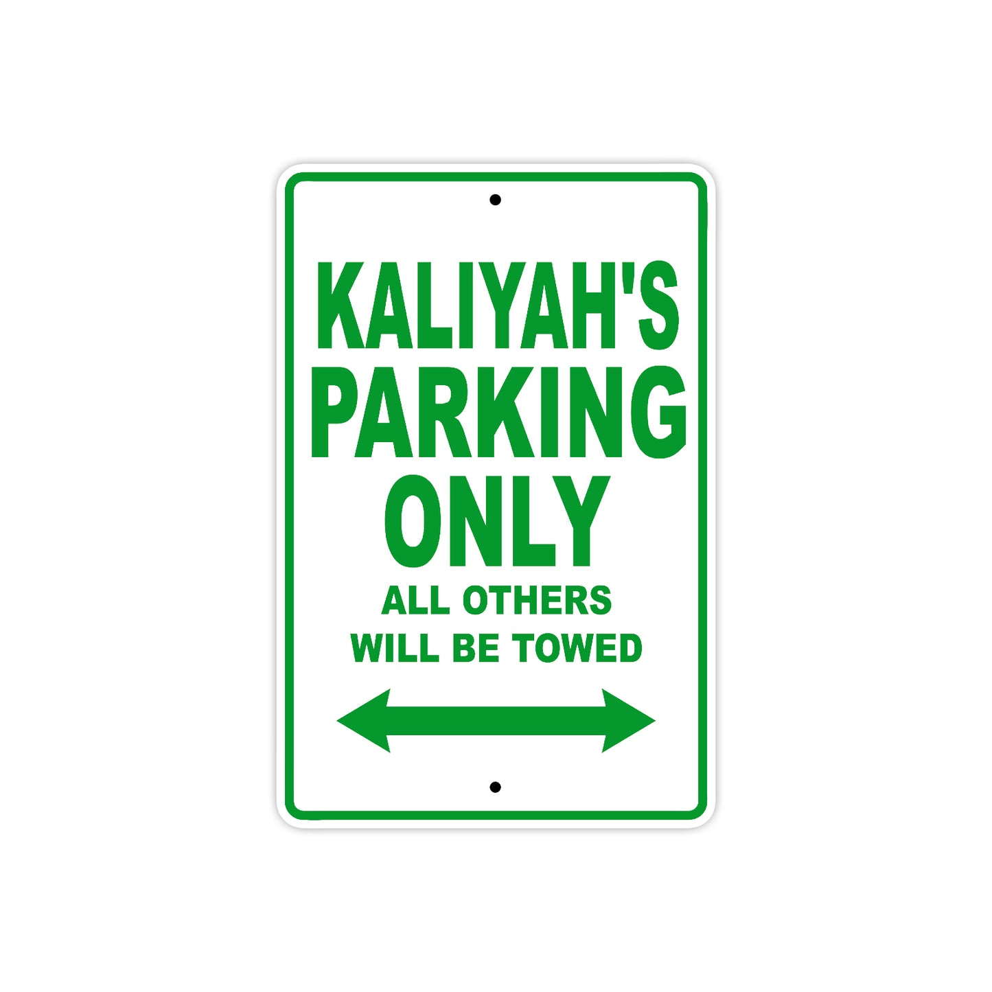 Kaliyah's Name Parking Only All Others Will Be Towed Metal Sign Plate