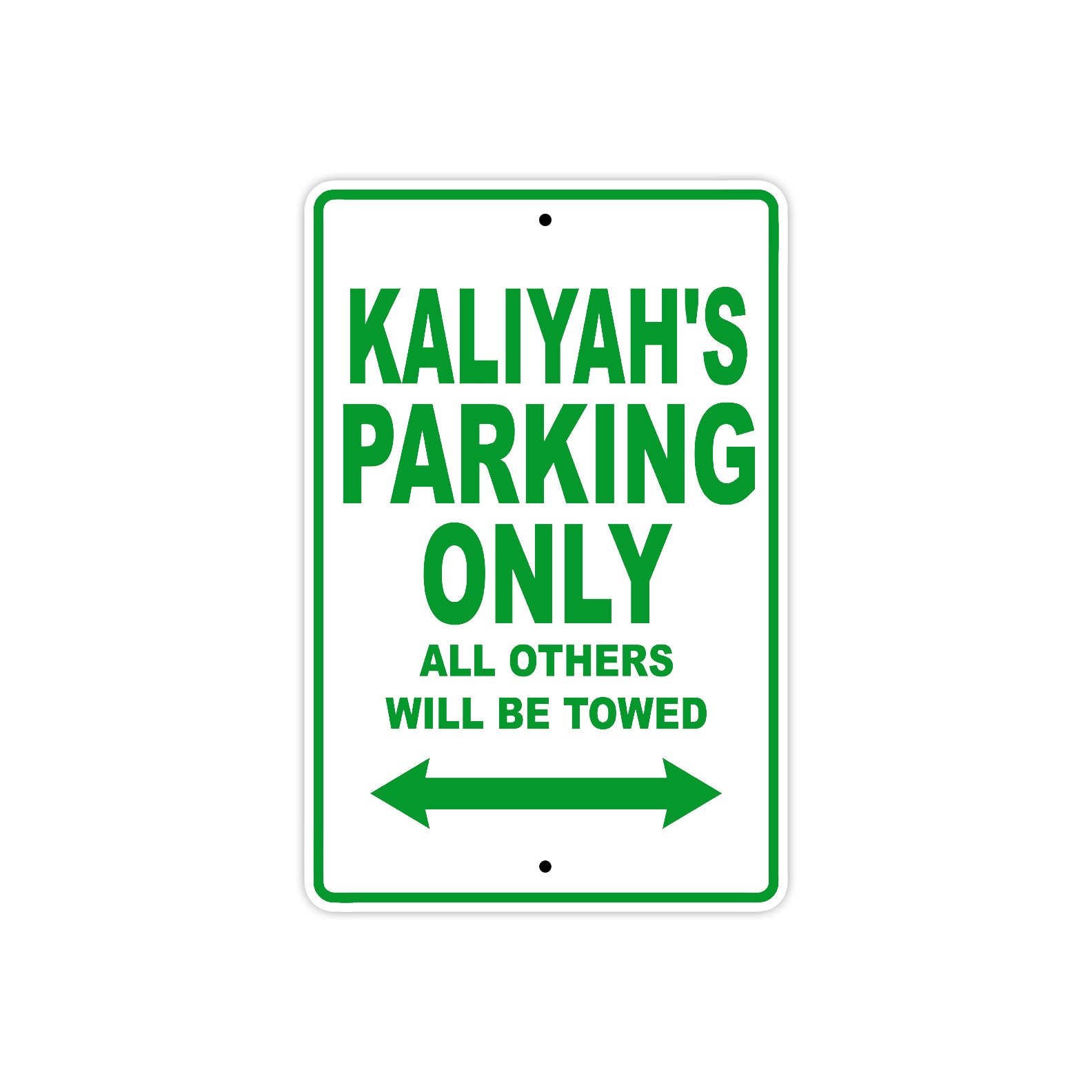 Kaliyah's Name Parking Only All Others Will Be Towed Metal Sign Plate