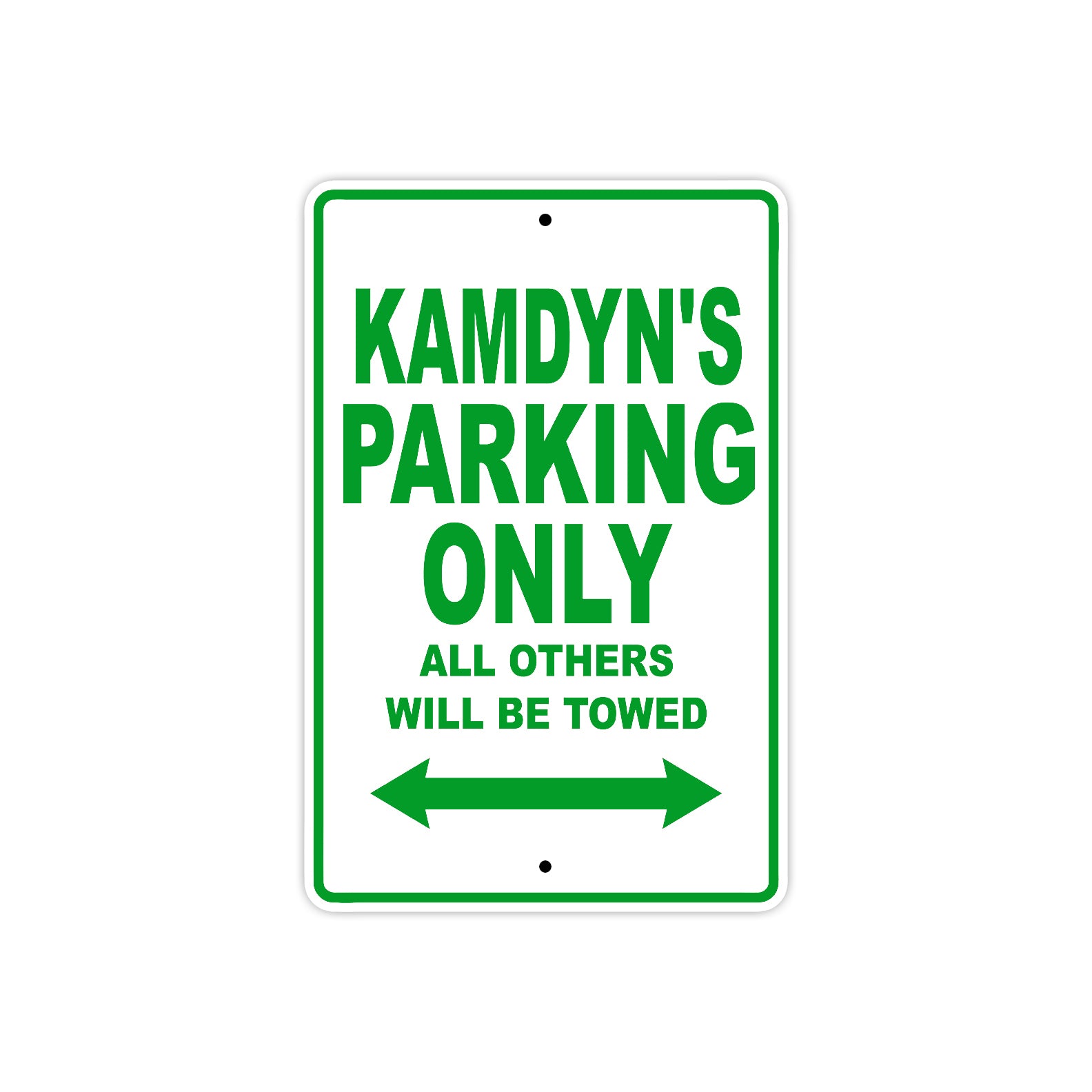 Kamdyn's Name Parking Only All Others Will Be Towed Sign Plate