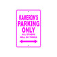 Kameron's Name Parking Only All Others Will Be Towed Metal Sign  