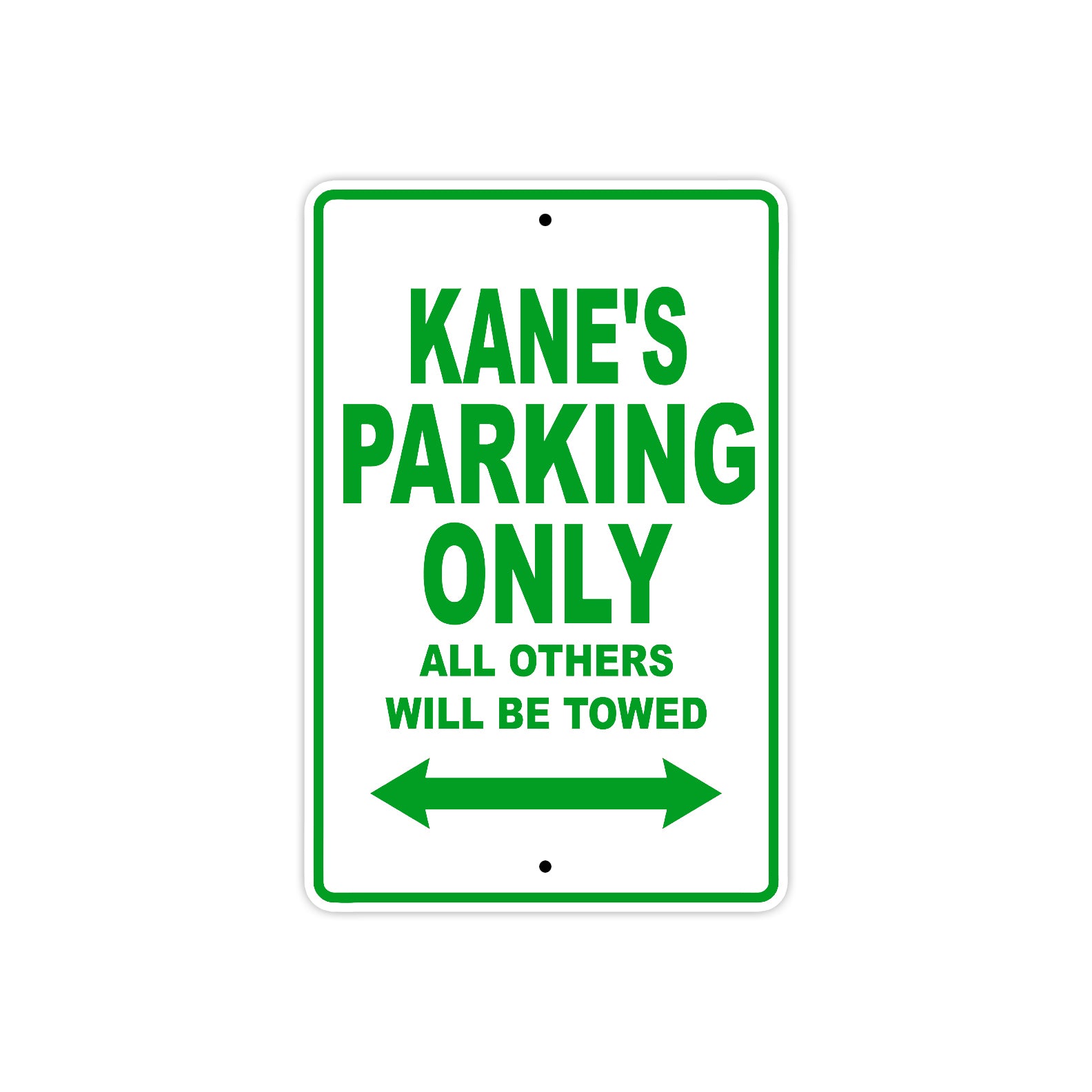 Kane's Name Parking Only All Others Will Be Towed Sign Plate