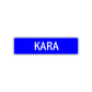 Kara Street Metal Sign Plate