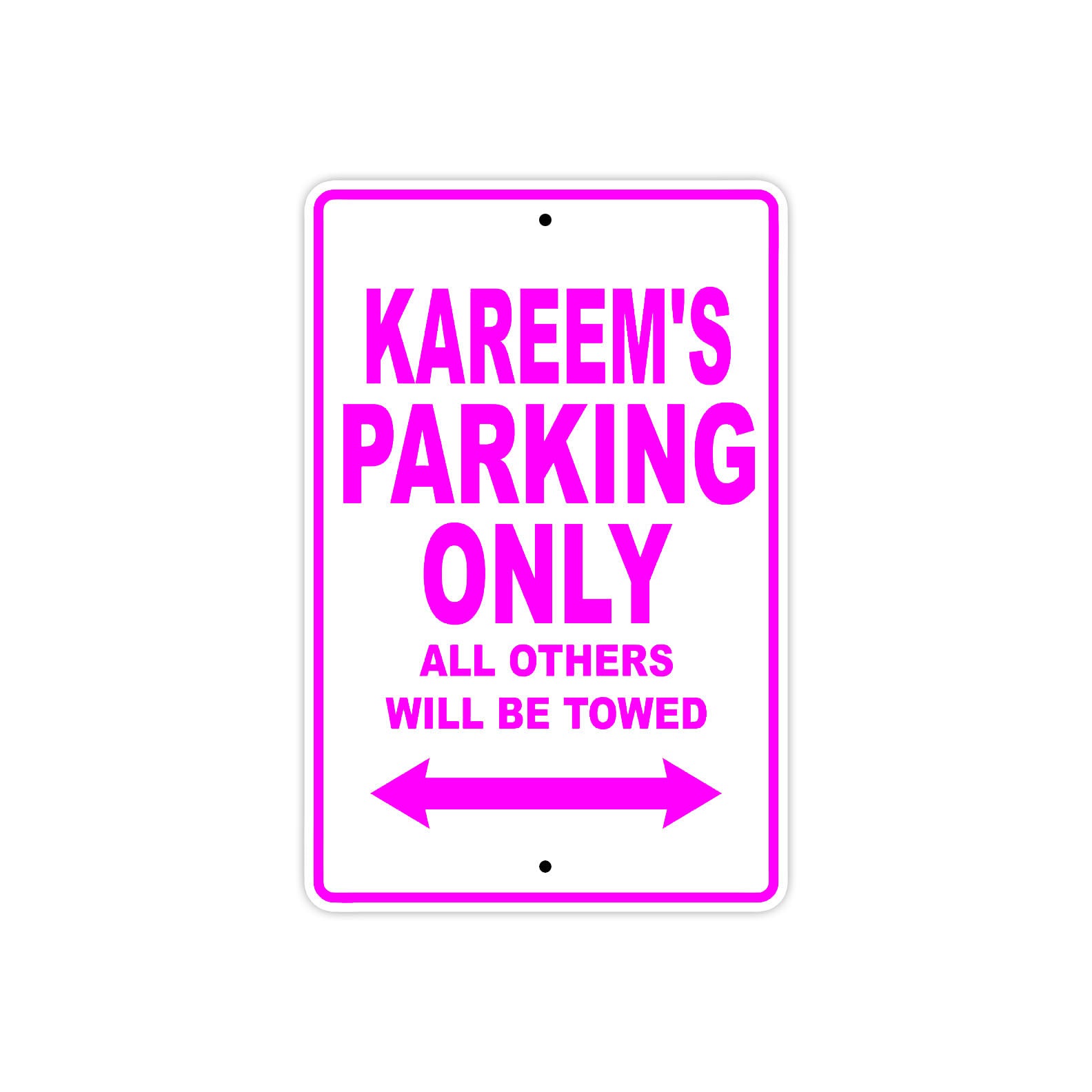Kareem's Name Parking Only All Others Will Be Towed Metal Sign  