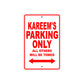Kareem's Name Parking Only All Others Will Be Towed Metal Sign Plate