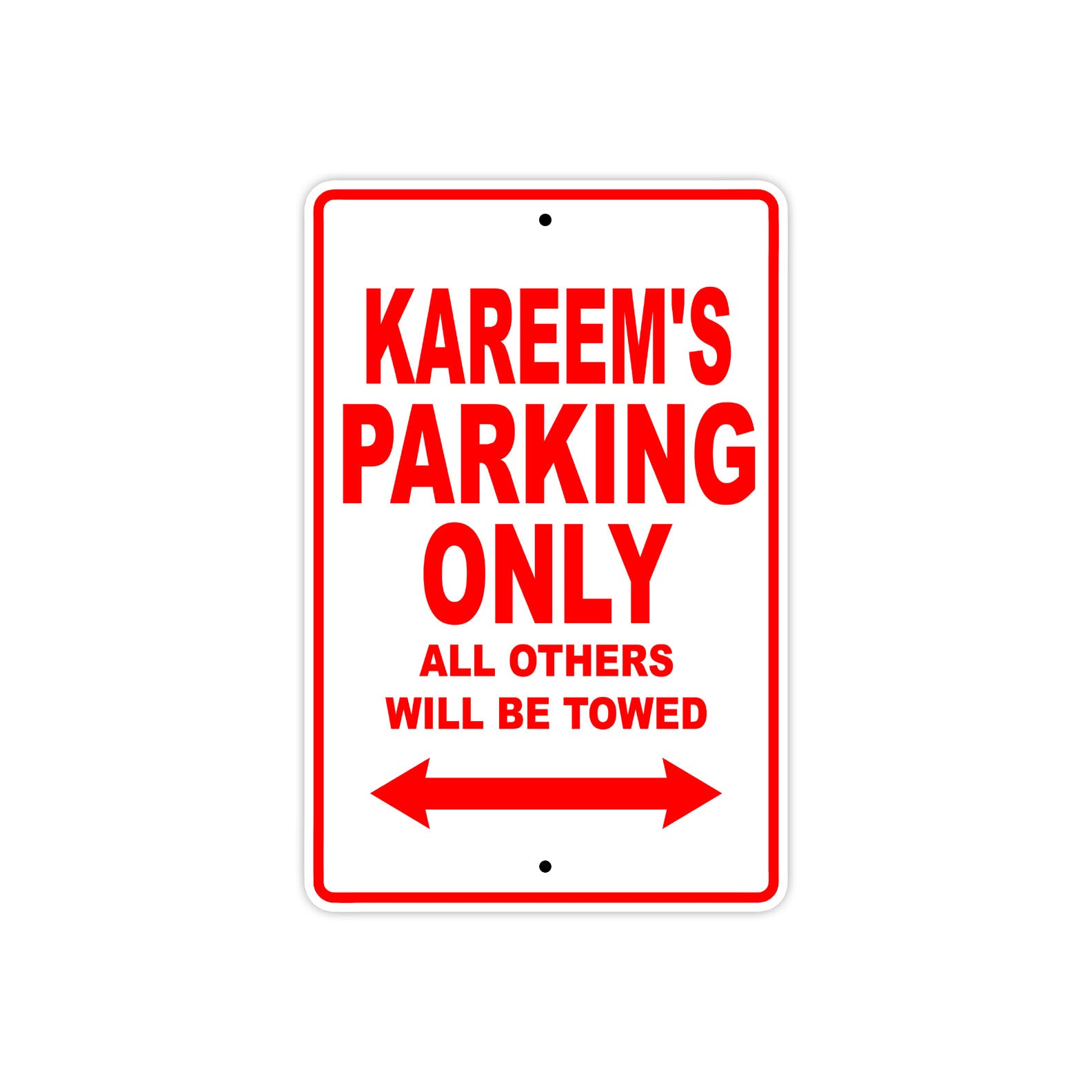 Kareem's Name Parking Only All Others Will Be Towed Metal Sign Plate