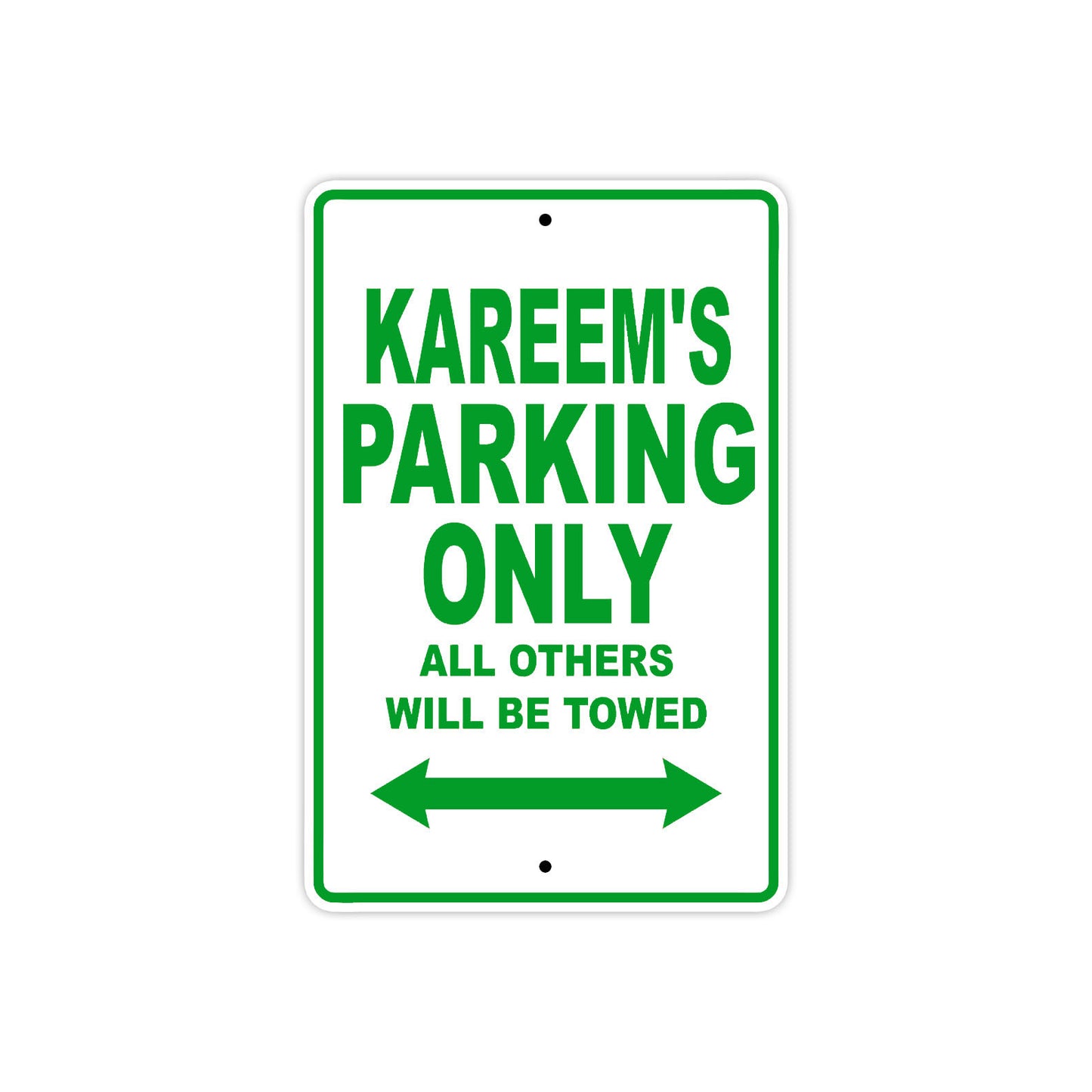 Kareem's Name Parking Only All Others Will Be Towed Sign Plate