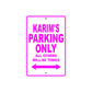 Karim's Name Parking Only All Others Will Be Towed Metal Sign
