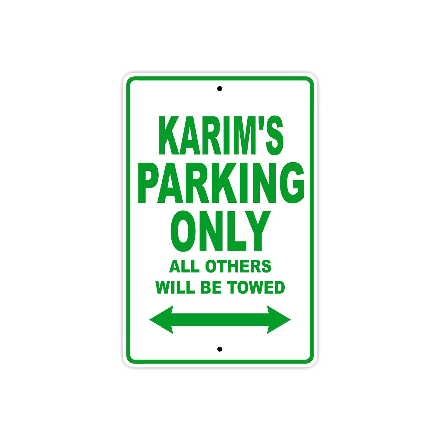 Karim's Name Parking Only All Others Will Be Towed Sign Plate