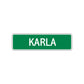 Karla Street Sign Plate