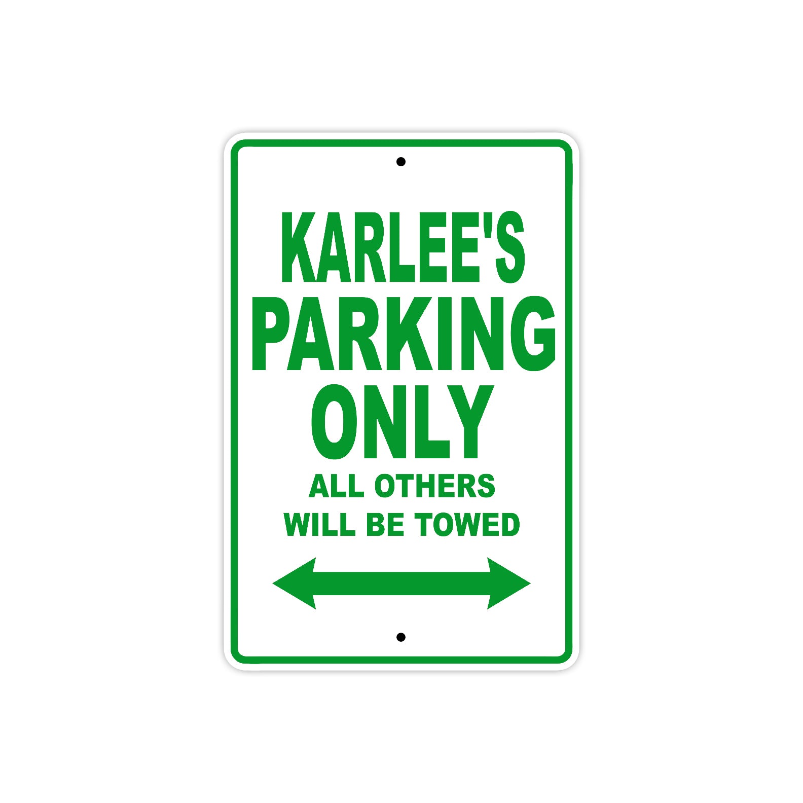 Karlee's Name Parking Only All Others Will Be Towed Metal Sign Plate