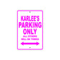 Karlee's Name Parking Only All Others Will Be Towed Sign