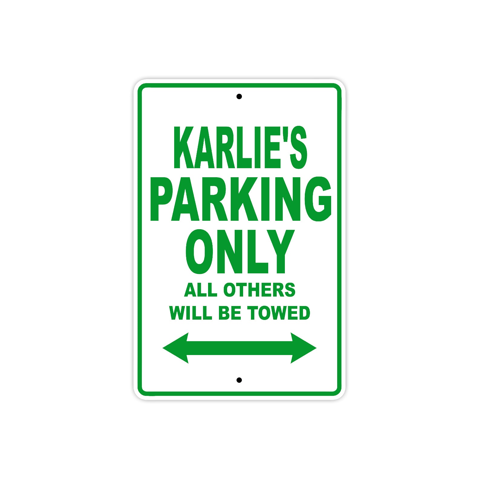 Karlie's Name Parking Only All Others Will Be Towed Metal Sign Plate