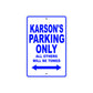 Karson's Name Parking Only All Others Will Be Towed Sign