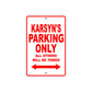 Karsyn's Name Parking Only All Others Will Be Towed Sign Plate