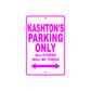 Kashton's Name Parking Only All Others Will Be Towed Metal Sign  
