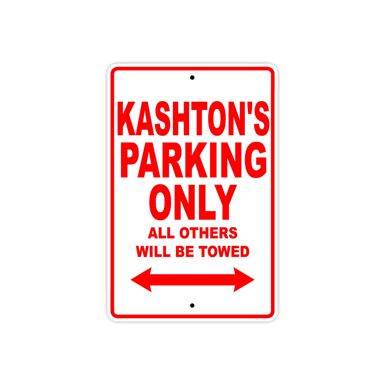 Kashton's Name Parking Only All Others Will Be Towed Metal Sign Plate