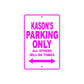 Kason's Name Parking Only All Others Will Be Towed Metal Sign  