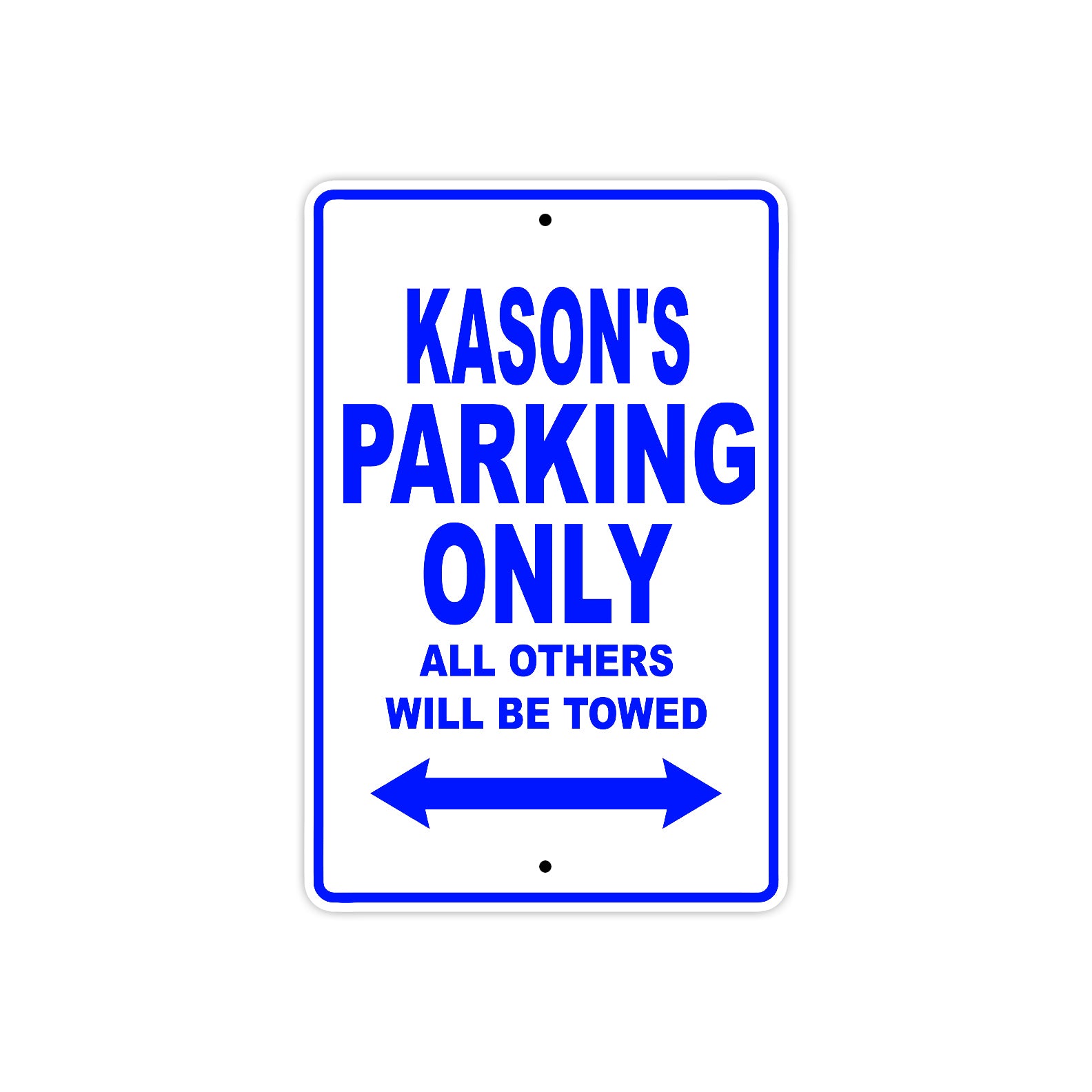 Kason's Name Parking Only All Others Will Be Towed Sign