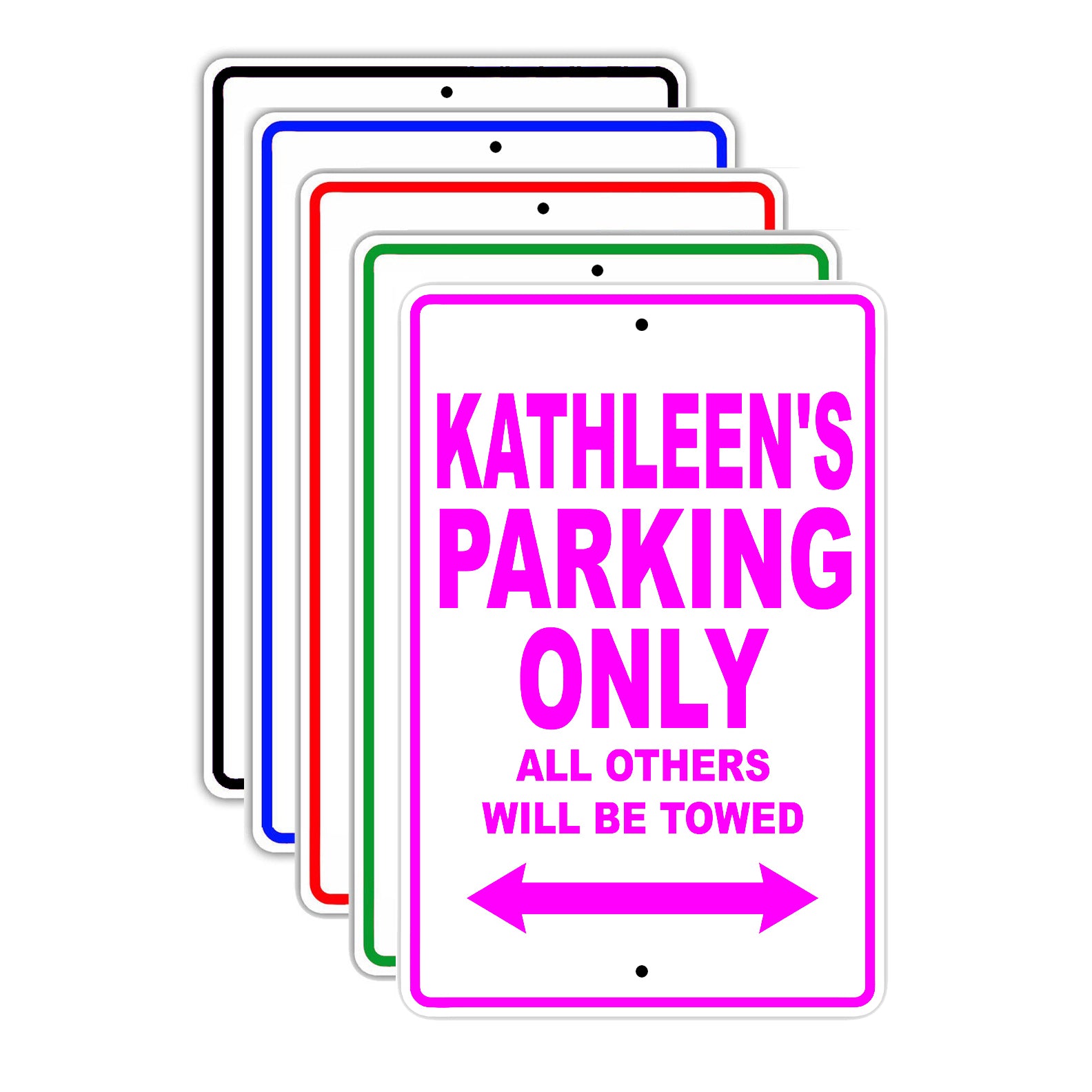 Kathleen's Name Parking Only All Others Will Be Towed Signs