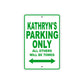 Kathryn's Name Parking Only All Others Will Be Towed Metal Sign Plate