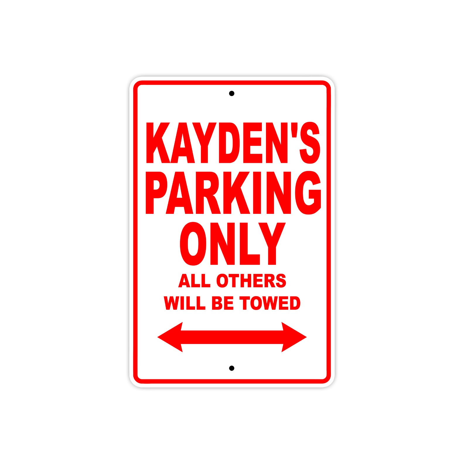 Kayden's Name Parking Only All Others Will Be Towed Metal Sign Plate