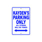 Kayden's Name Parking Only All Others Will Be Towed Sign
