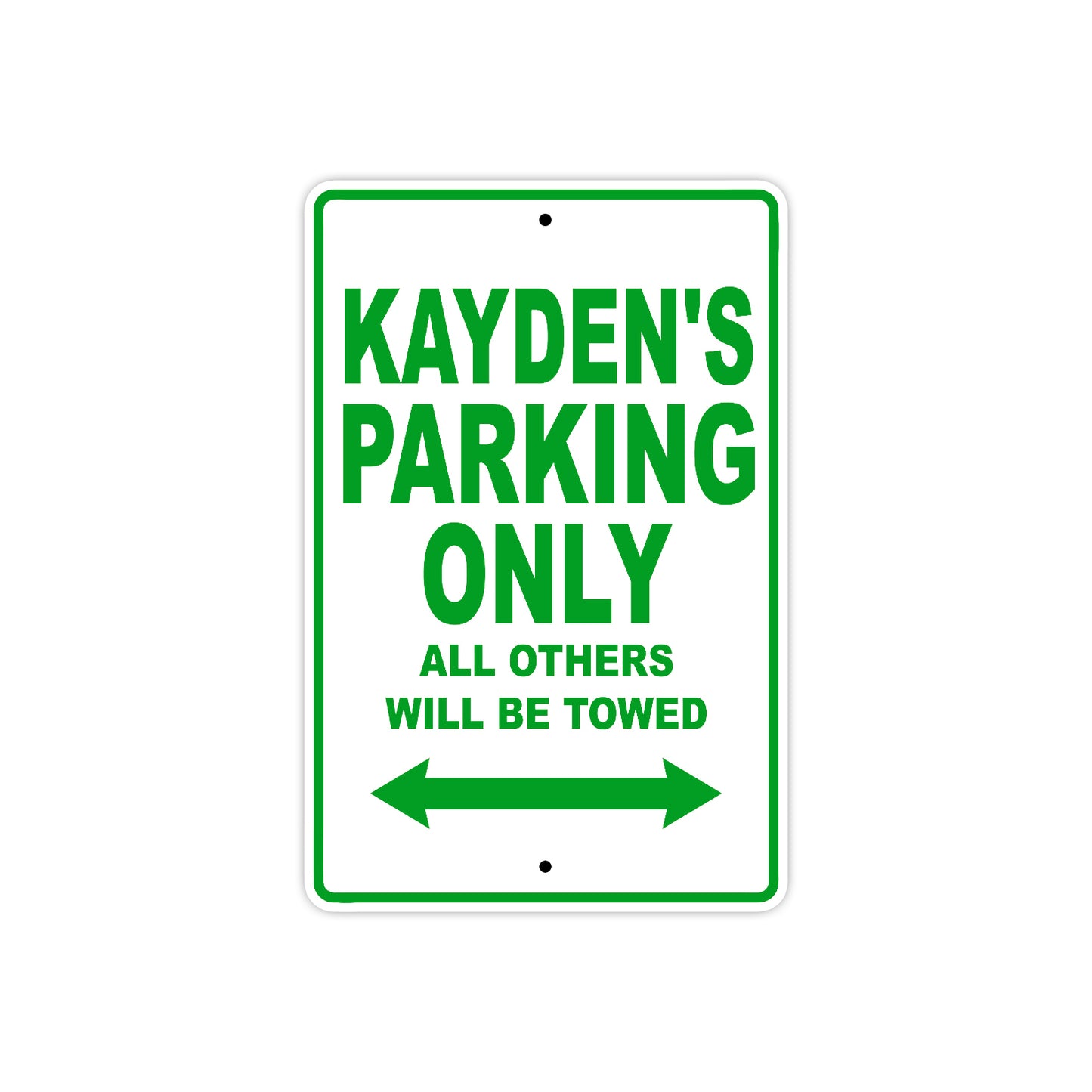 Kayden's Name Parking Only All Others Will Be Towed Sign Plate