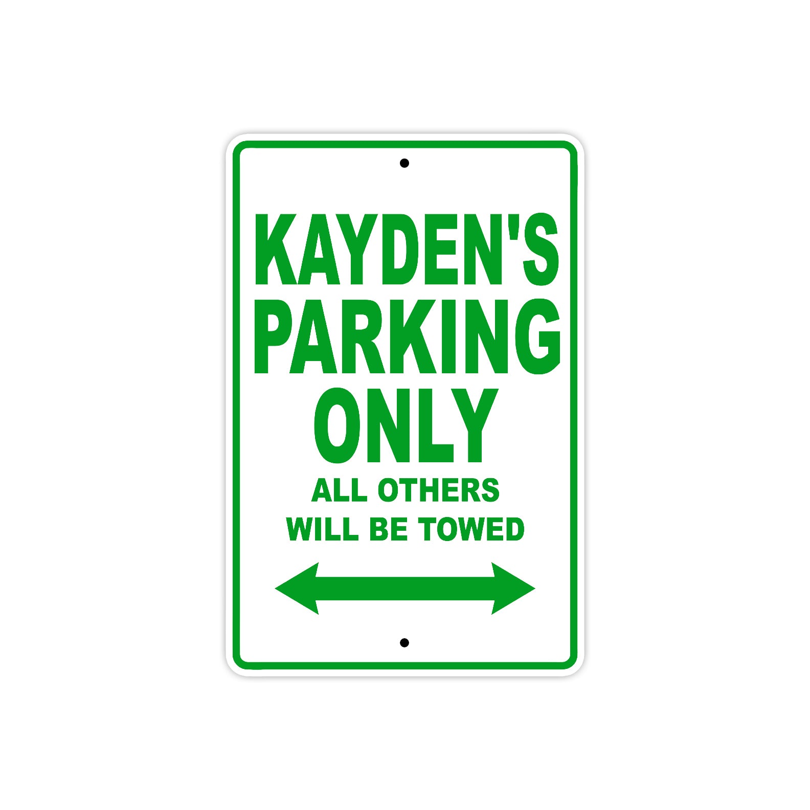 Kayden's Name Parking Only All Others Will Be Towed Sign Plate