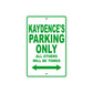 Kaydence's Name Parking Only All Others Will Be Towed Metal Sign Plate