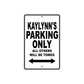 Kaylynn's Name Parking Only All Others Will Be Towed Aluminum Sign