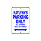 Kaylynn's Name Parking Only All Others Will Be Towed Metal Sign