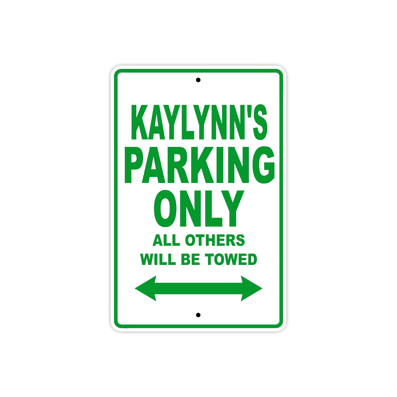 Kaylynn's Name Parking Only All Others Will Be Towed Metal Sign Plate
