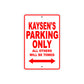 Kaysen's Name Parking Only All Others Will Be Towed Metal Sign Plate
