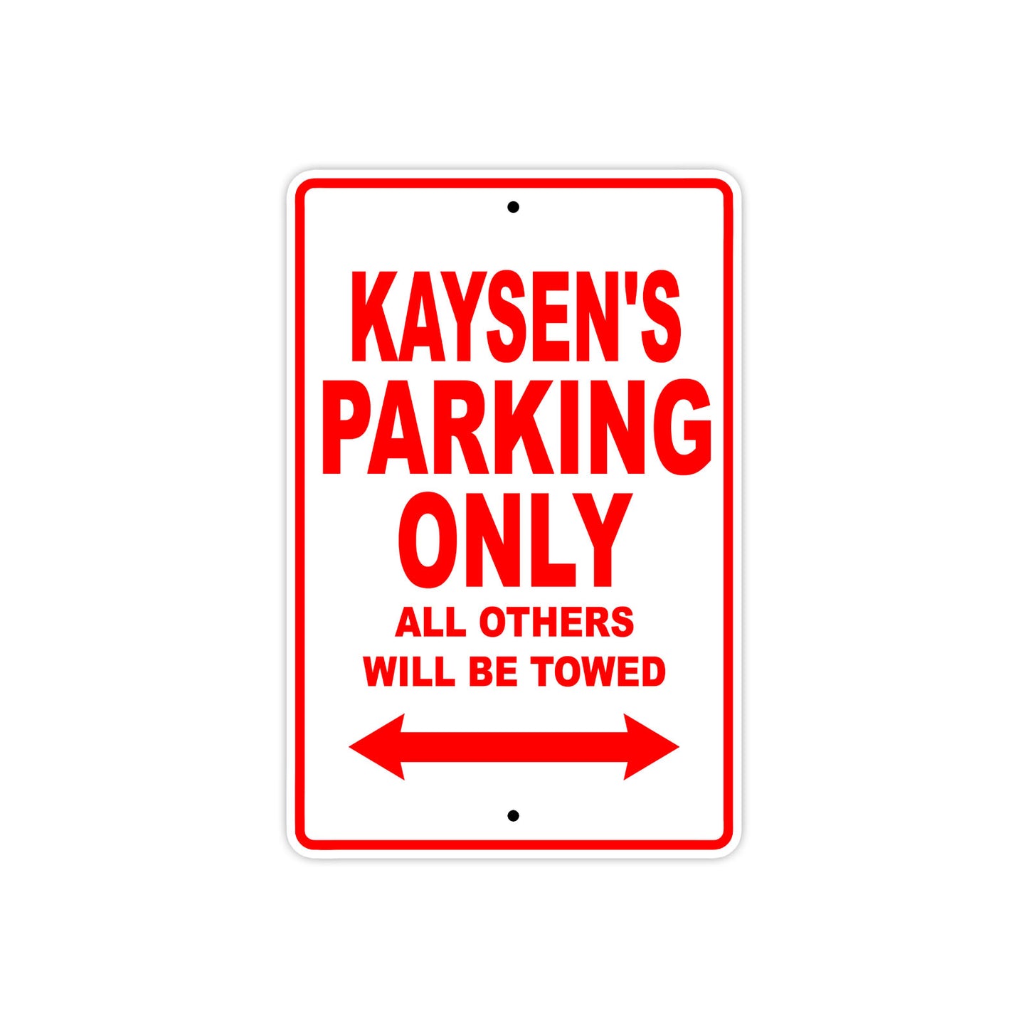 Kaysen's Name Parking Only All Others Will Be Towed Metal Sign Plate