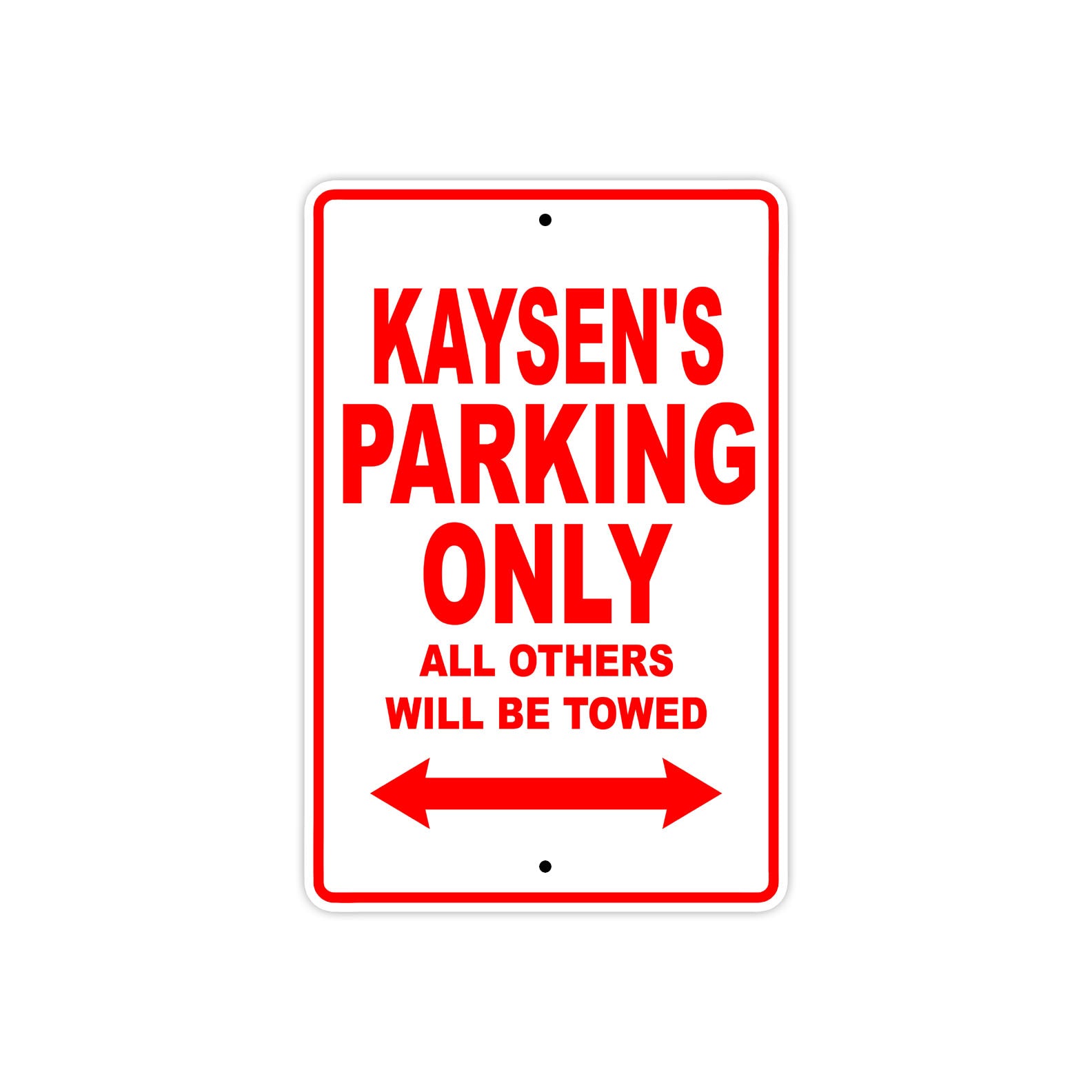 Kaysen's Name Parking Only All Others Will Be Towed Metal Sign Plate