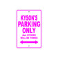Kayson's Name Parking Only All Others Will Be Towed Metal Sign