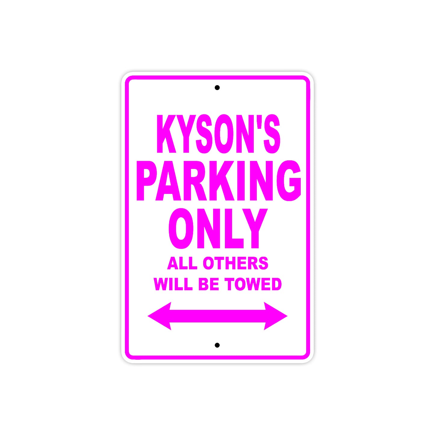 Kayson's Name Parking Only All Others Will Be Towed Metal Sign