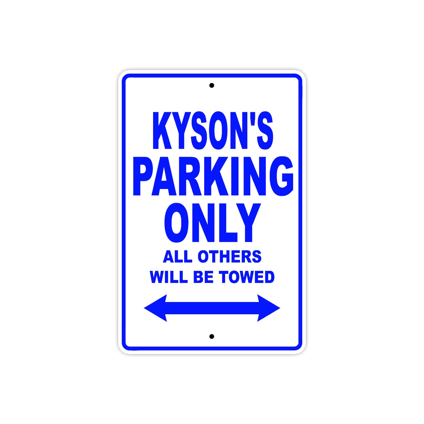 Kayson's Name Parking Only All Others Will Be Towed Sign