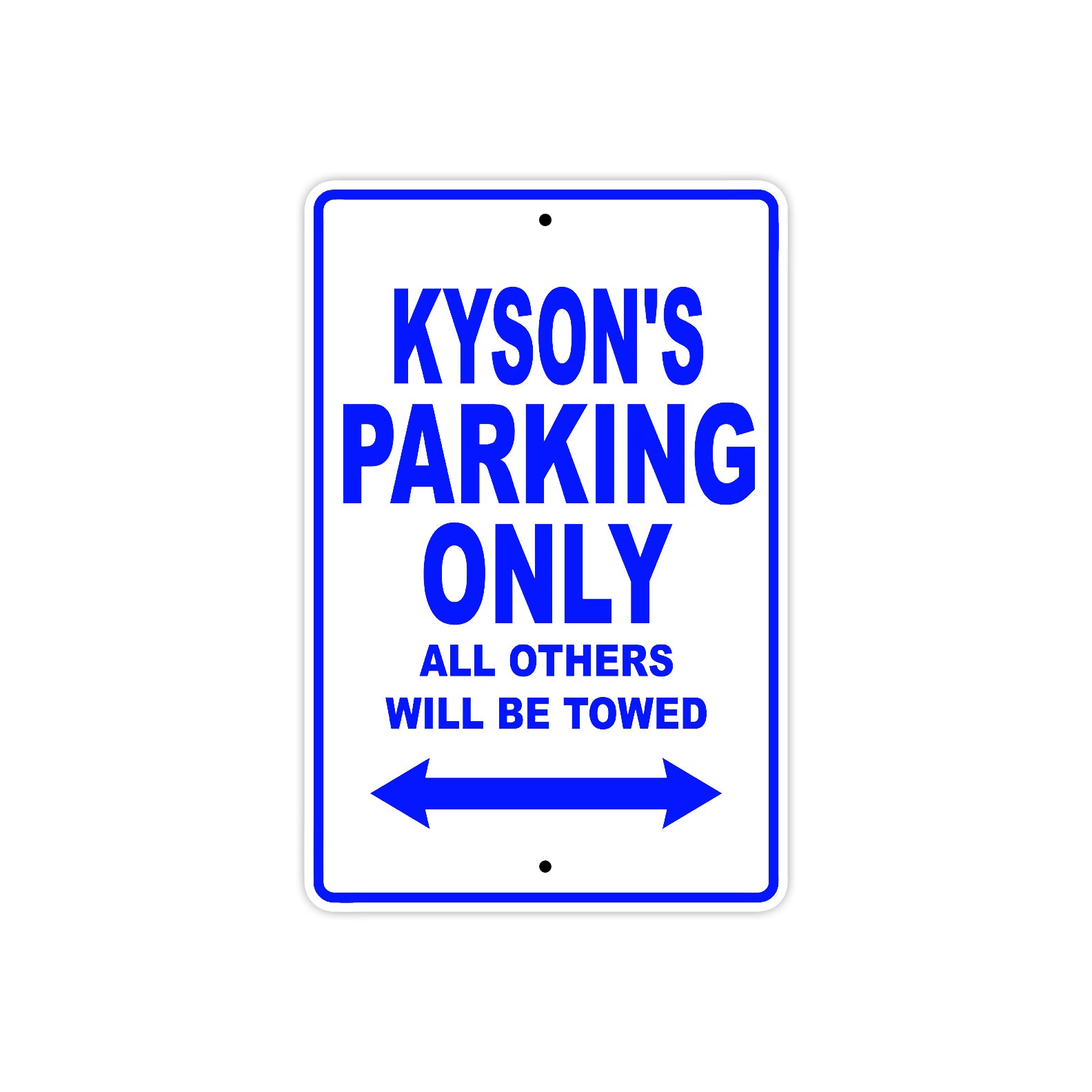 Kayson's Name Parking Only All Others Will Be Towed Sign
