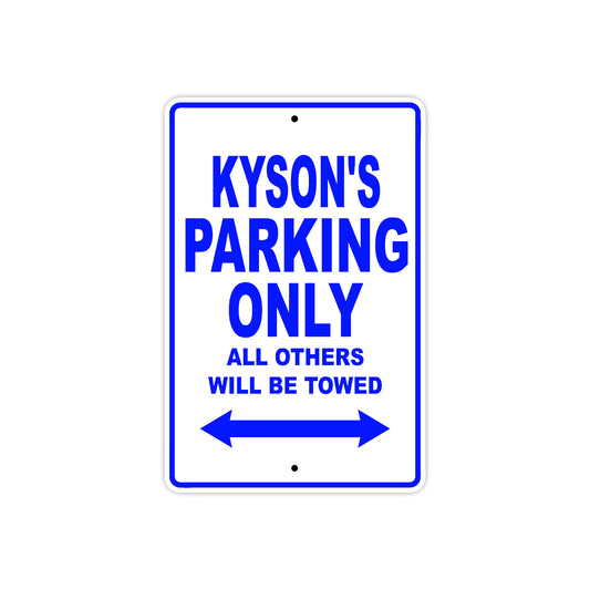 Kayson's Name Parking Only All Others Will Be Towed Sign