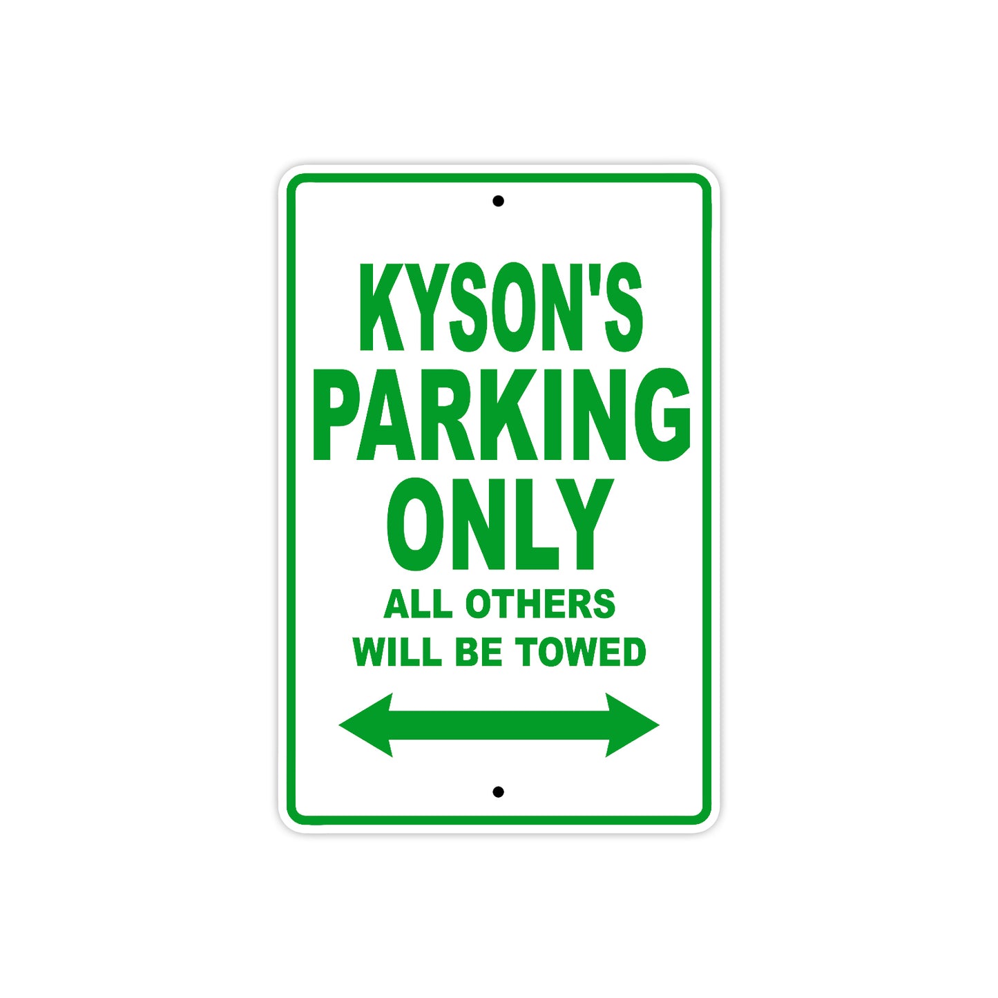 Kayson's Name Parking Only All Others Will Be Towed Sign Plate