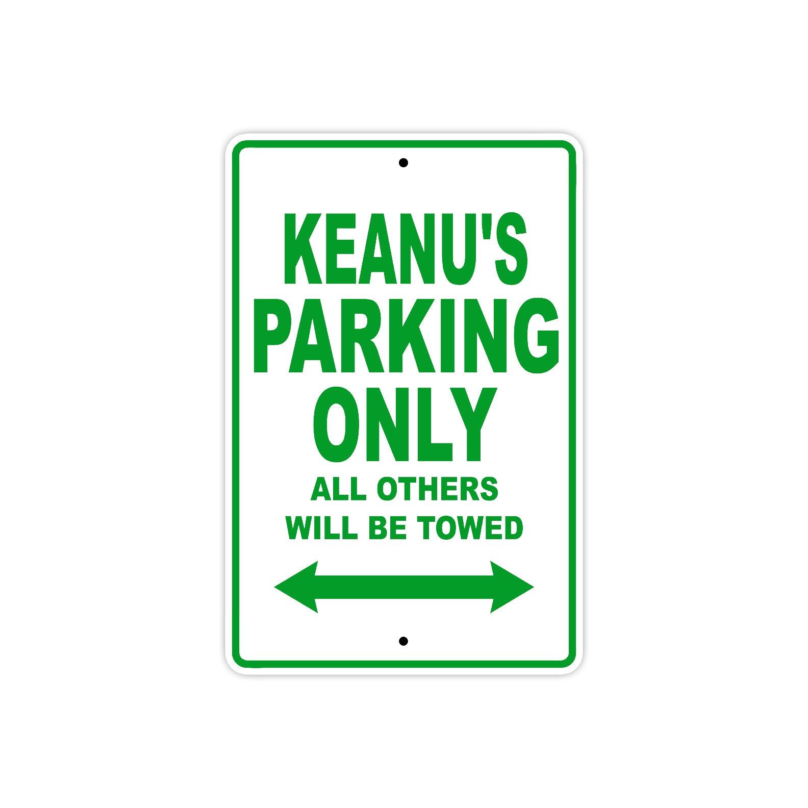 Keanu's Name Parking Only All Others Will Be Towed Sign Plate