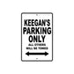 Keegan's Name Parking Only All Others Will Be Towed Aluminum Sign  